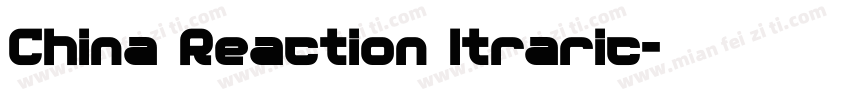 China Reaction Itraric字体转换